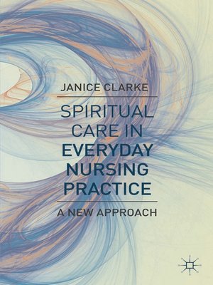 cover image of Spiritual Care in Everyday Nursing Practice